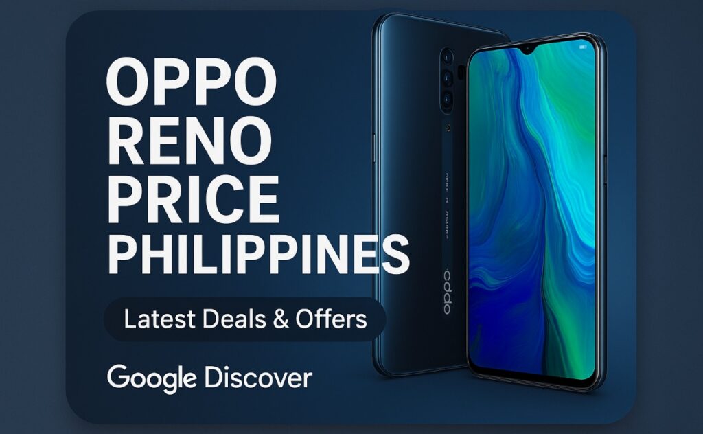 Oppo Reno Price Philippines: Latest Deals & Offers