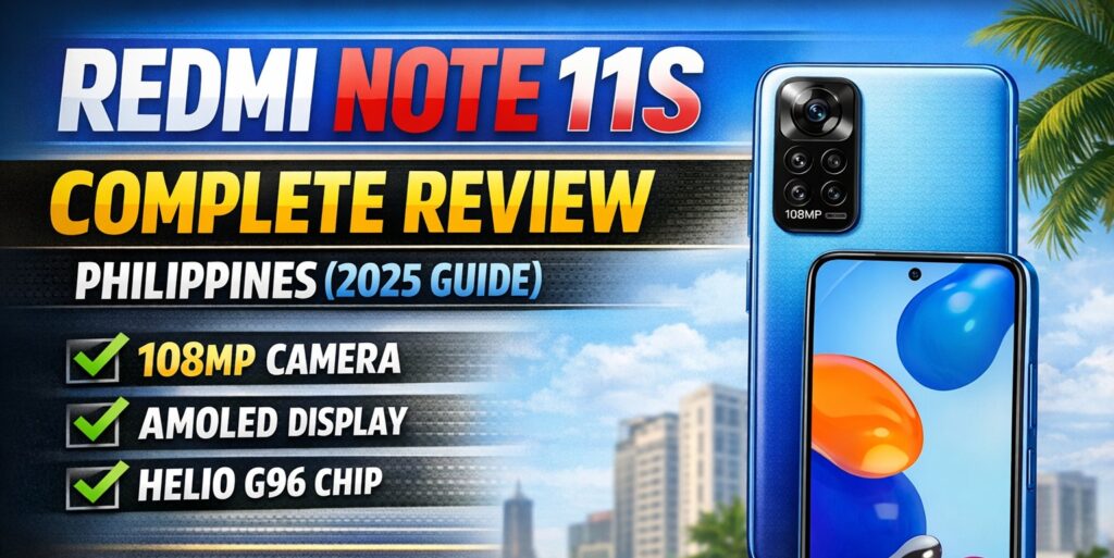 Redmi Note 11S Complete Review Philippines (2026 Updated Guide)