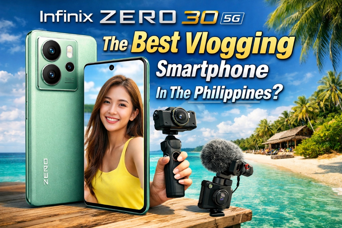 Infinix Zero 30 5G The Best Vlogging Smartphone In The Philippines?